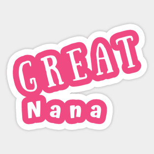 GREAT Nana Sticker